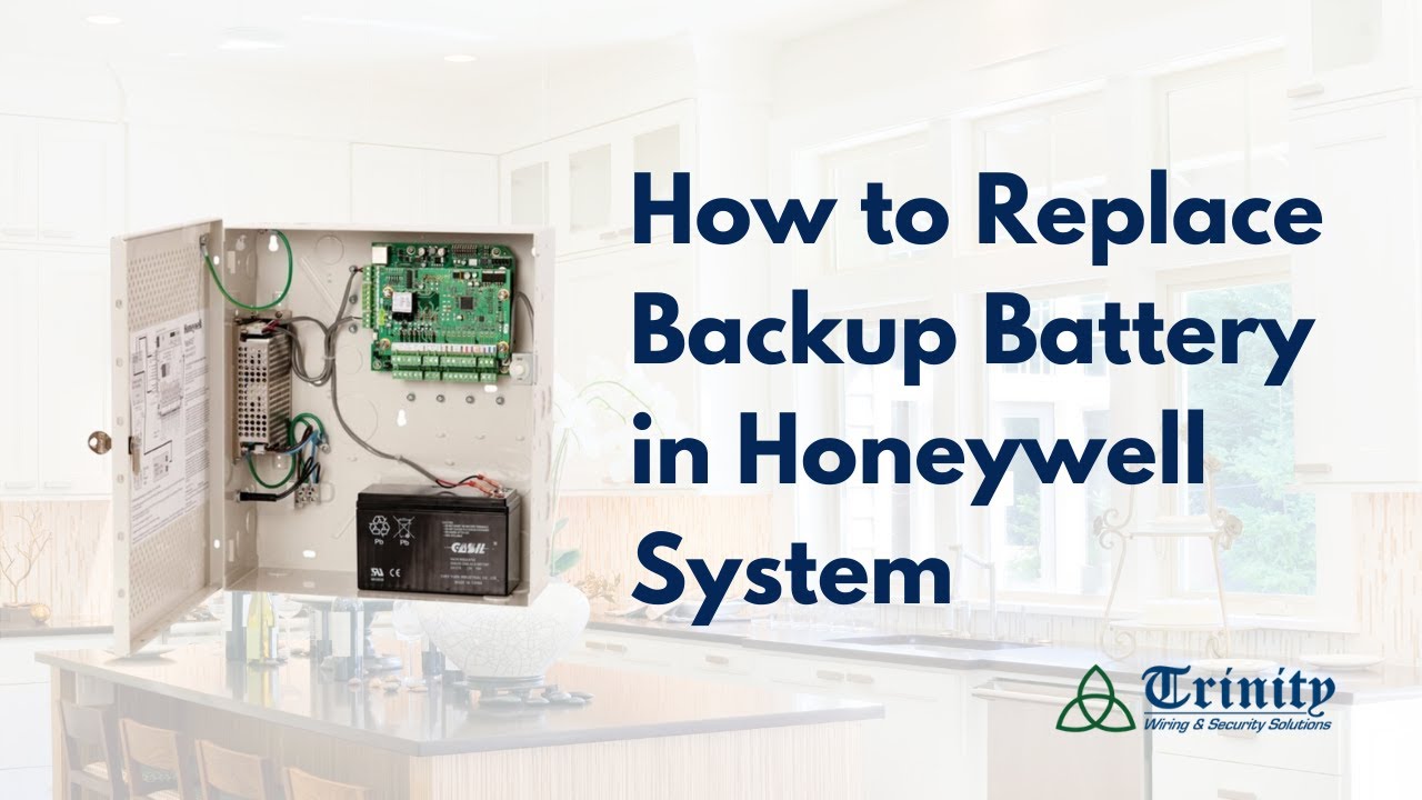 How to Change the Backup Battery in Honeywell System | Trinity Wiring & Security Systems