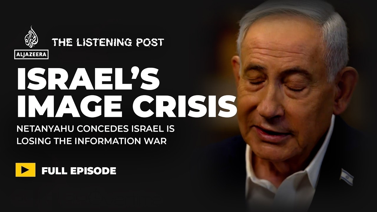 Netanyahu concedes: Israel&rsquo;s propaganda isn&rsquo;t working | The Listening Post