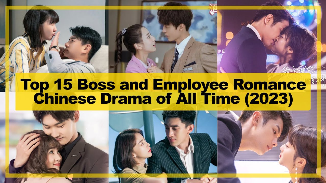 TOP 15【Boss and Employee Romance】CHINESE Drama of All Time《2023》┃  Workplace Romance, CEO Male Lead