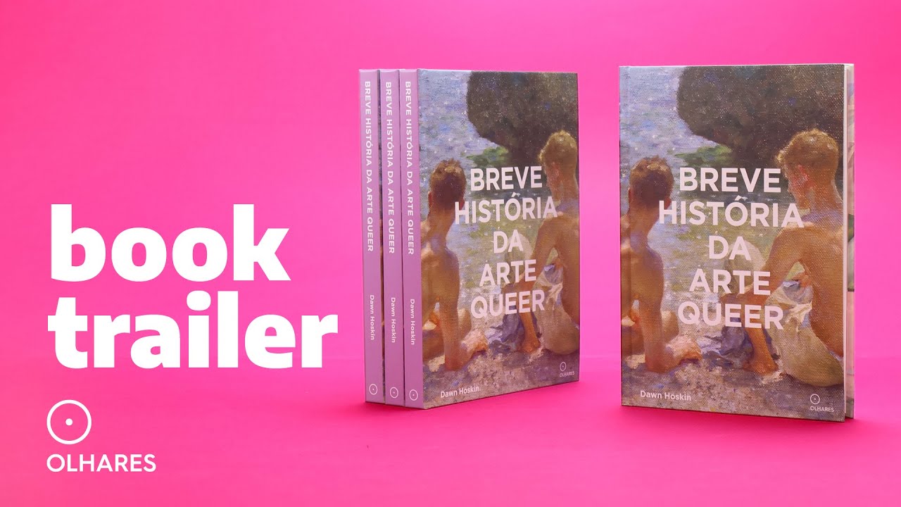 Booktrailer - Breve hist&oacute;ria da arte queer, de Dawn Hoskin