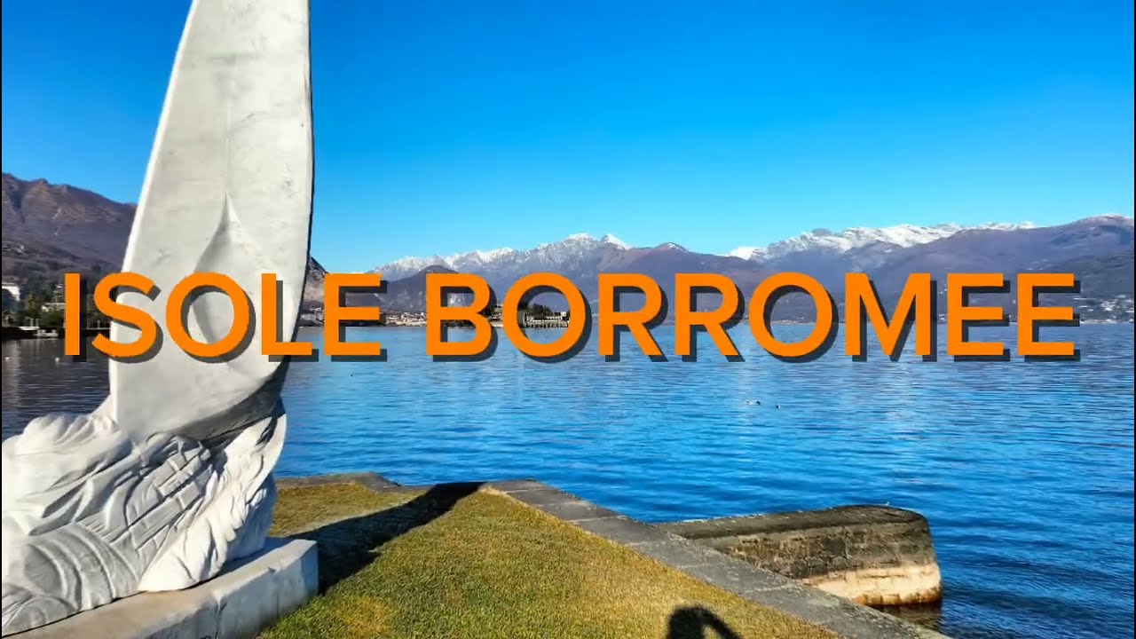 LAGO MAGGIORE E ISOLE BORROMEE
