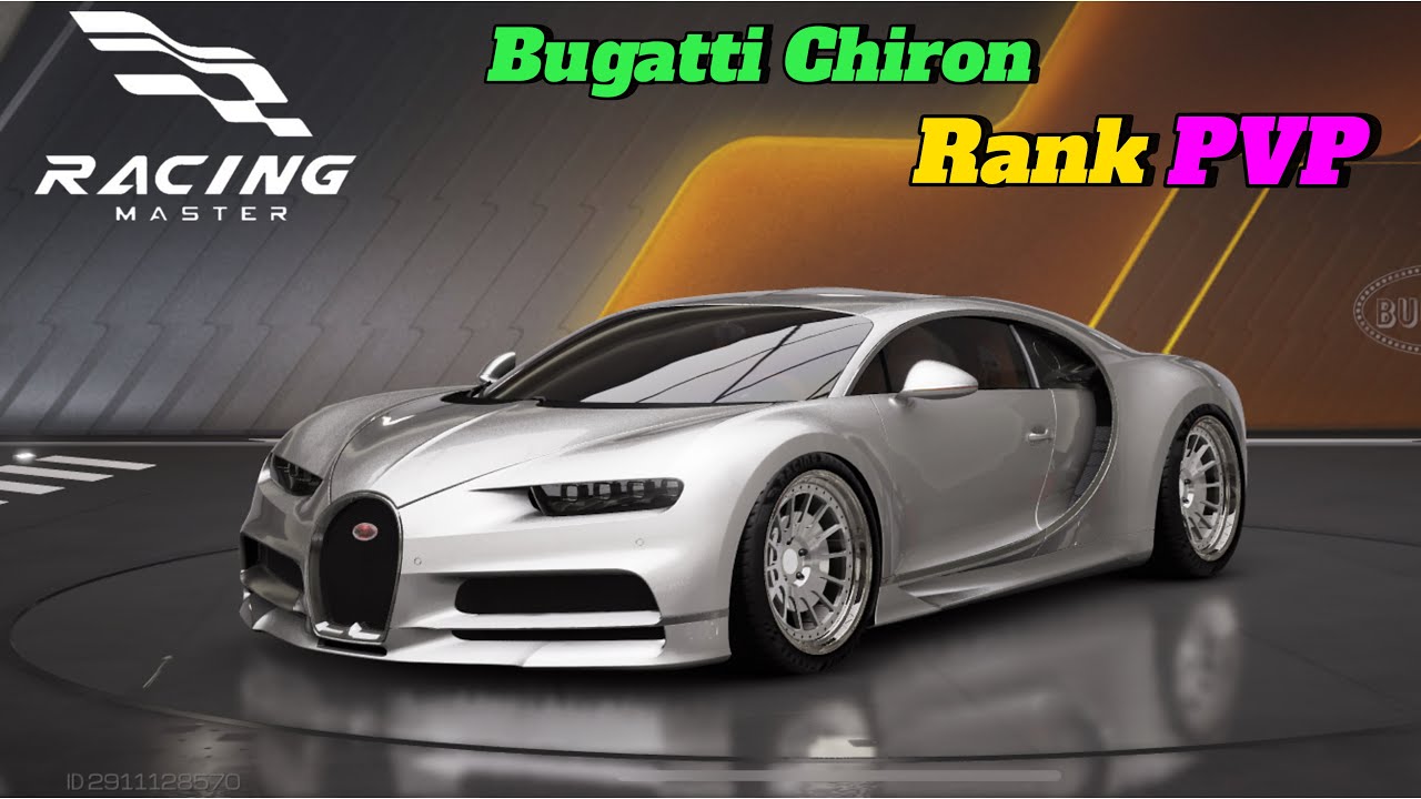 Bugatti Chiron Rank PvP ( Racing Master )