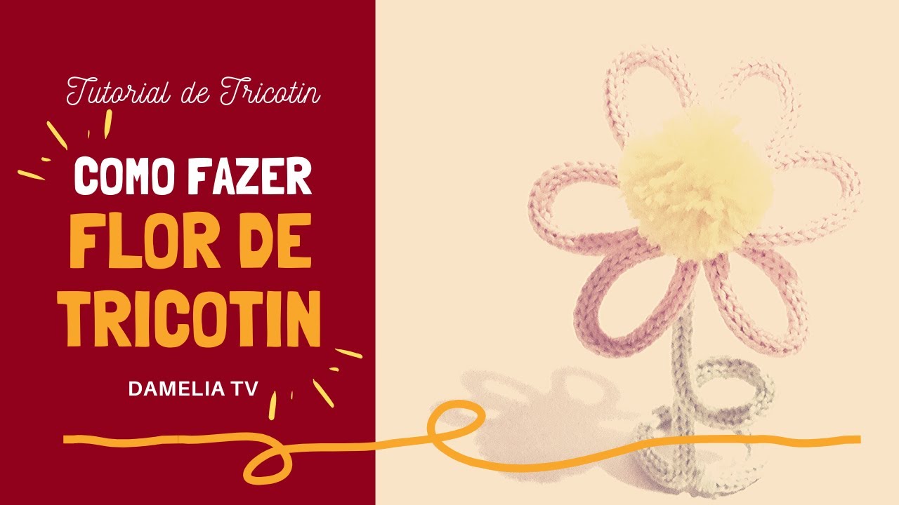 Como fazer FLOR em TRICOTIN | Tutorial passo a passo