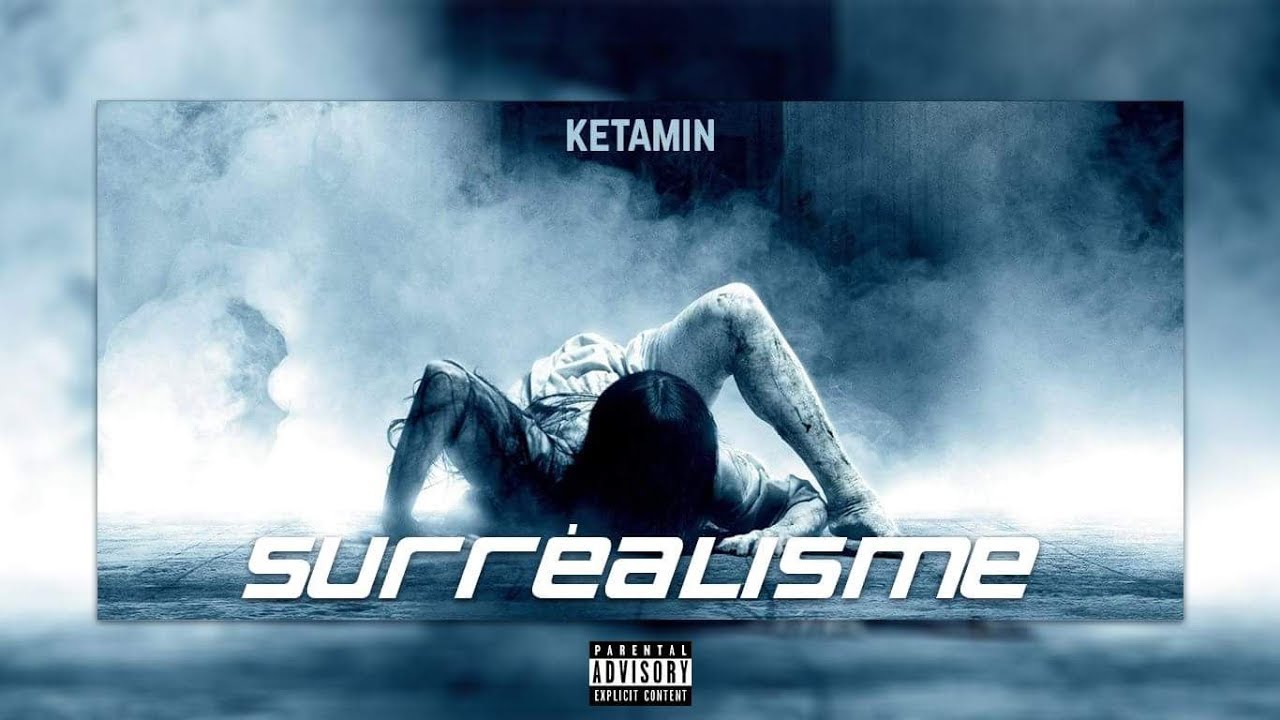 Ketamin - Surréalisme