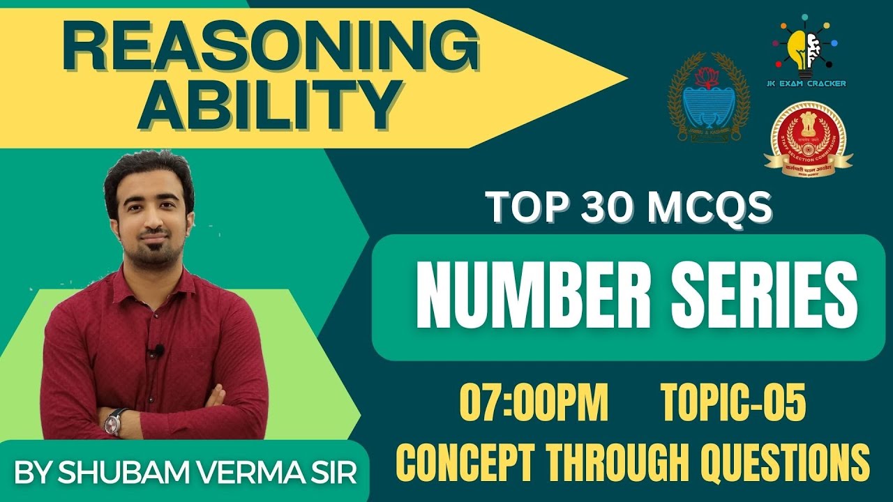 NUMBER SERIES - TOP 30 MCQS (SET-05) || REASONING ABILITY || #jkssb  #ssc || BY SHUBAM SIR