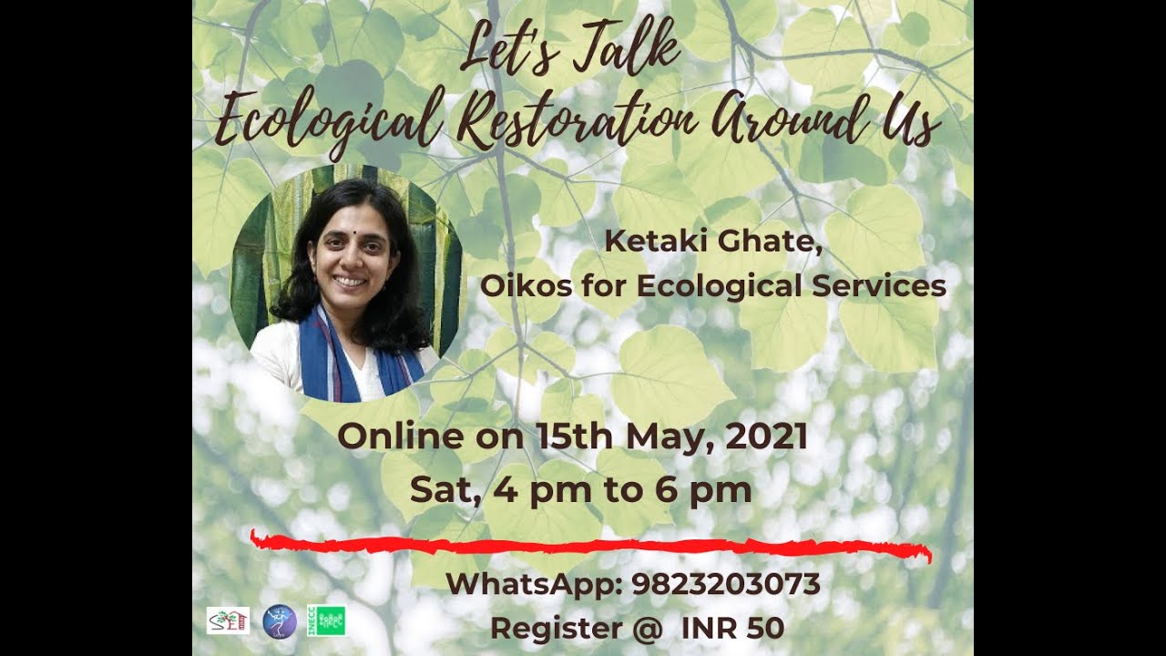 Lets Talk about Ecorestoration by Ketaki Ghate from Oikos Ecological Solutions
