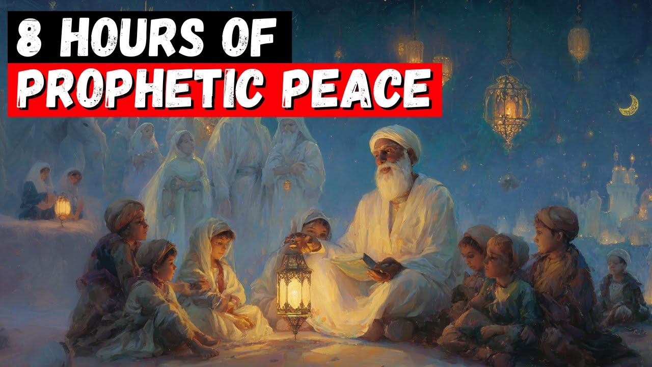 Stories of the Prophets &ndash; 8 Hours of Peaceful Islamic Storytelling