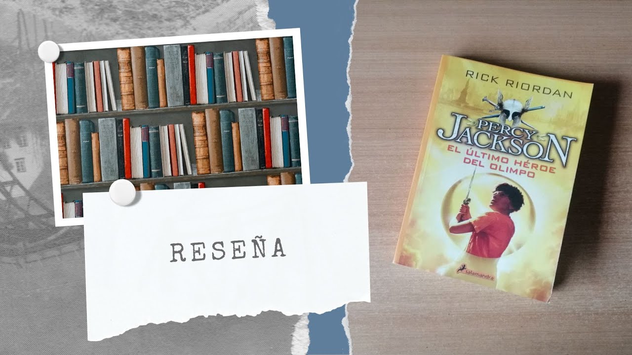 Percy Jackson y El Último Héroe del Olimpo. Reseña completa.