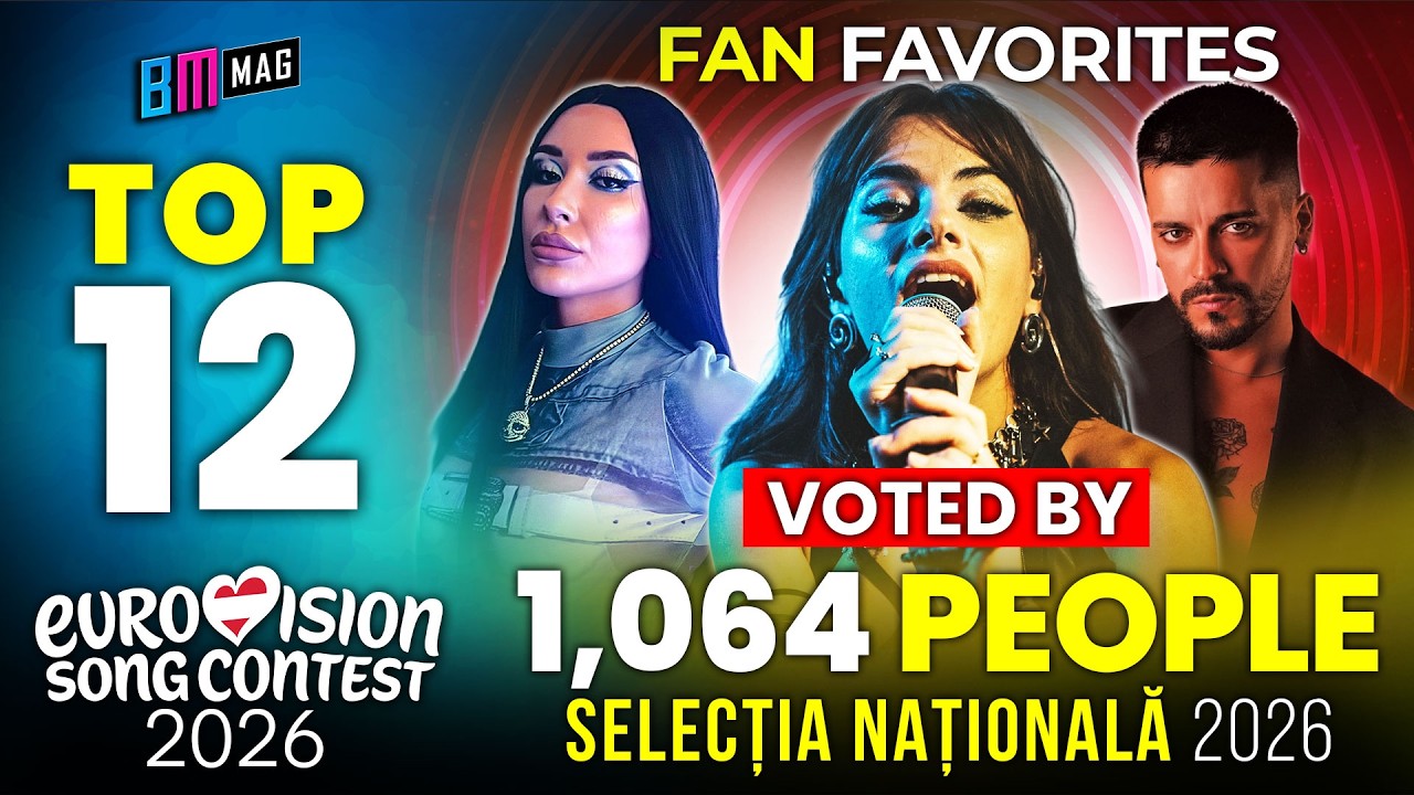 TOP 12 Songs by 1,064 People - Romania's Selectia Nationala 2026 for Eurovision Song Contest 2026