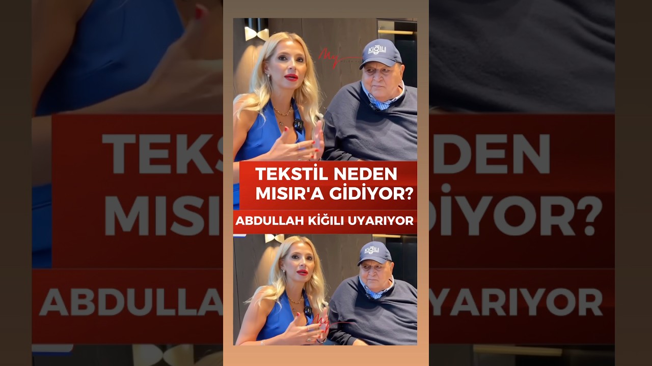#tekstil neden #Mısır&rsquo;a gidiyor? #abdullahkiğılı #moda #ekonomi #haber #ihracat #izleyin