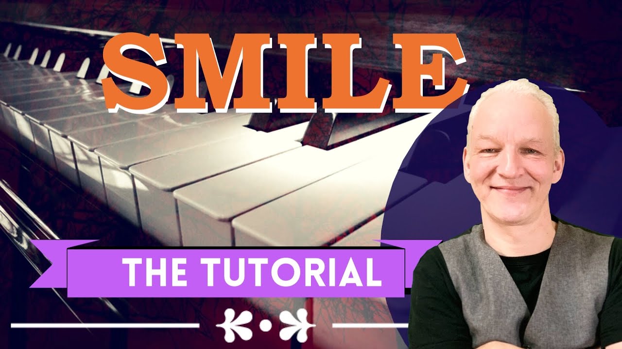 Smile Piano Tutorial, Charlie Chaplin