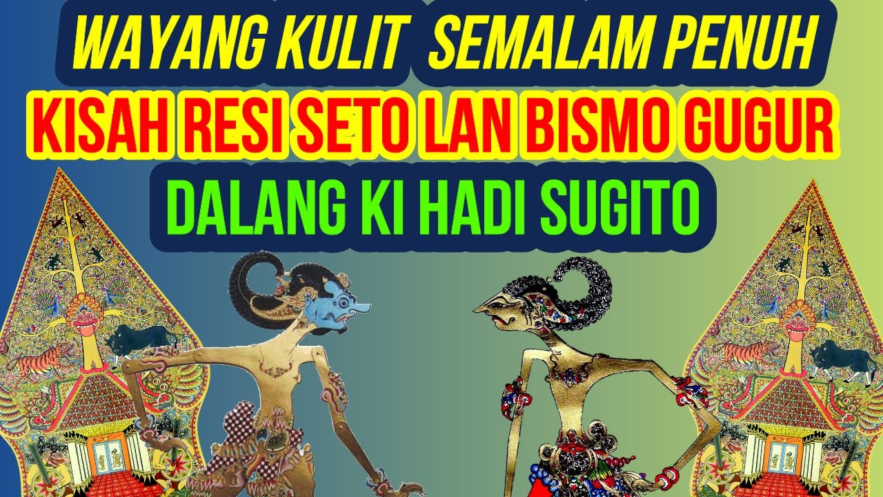 Wayang Ki Hadi Sugito - Kisah Resi Seto Lan Bismo Gugur