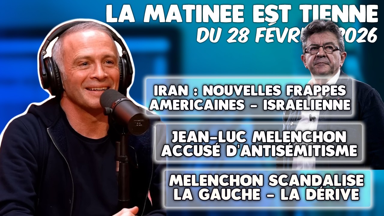 La matinée est tienne (Spécial Jean-Luc Mélenchon) du 28/02/2026 - Samuel Etienne