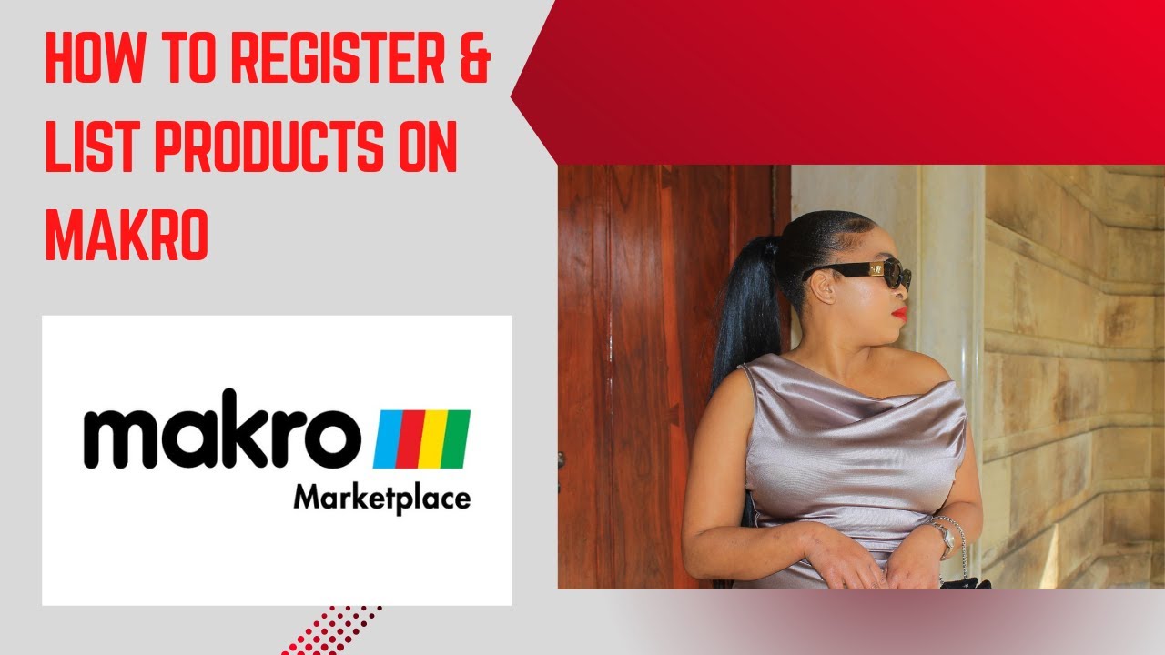 How to Register & List Products on Makro – Start Selling Fast! 2025