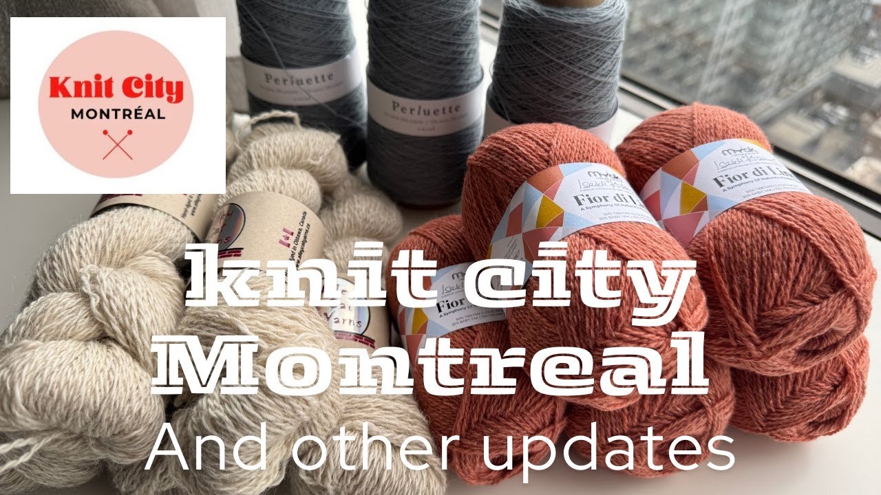 Episode 113 - Knit City Montreal and Other Knitting Updates!