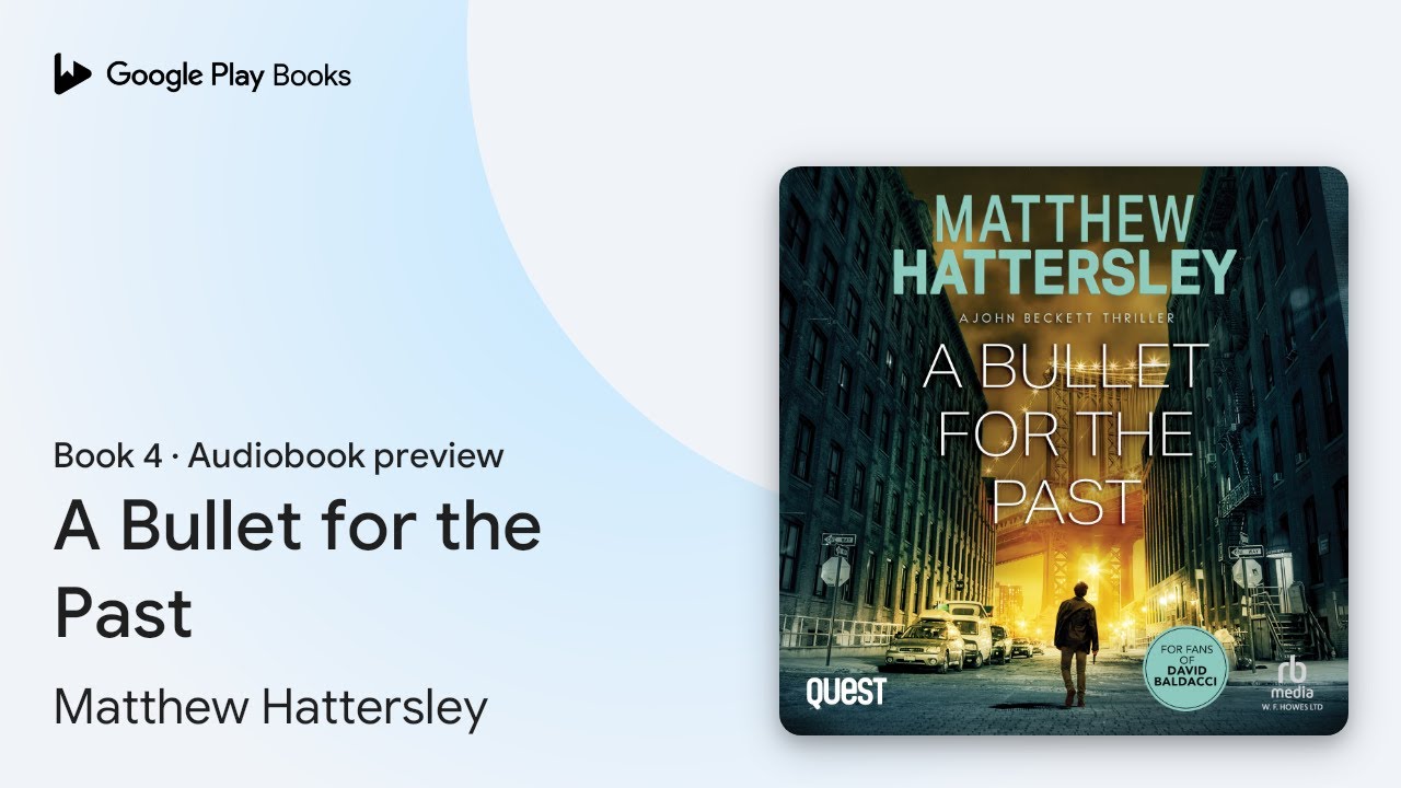 A Bullet for the Past Book 4 by Matthew Hattersley · Audiobook preview