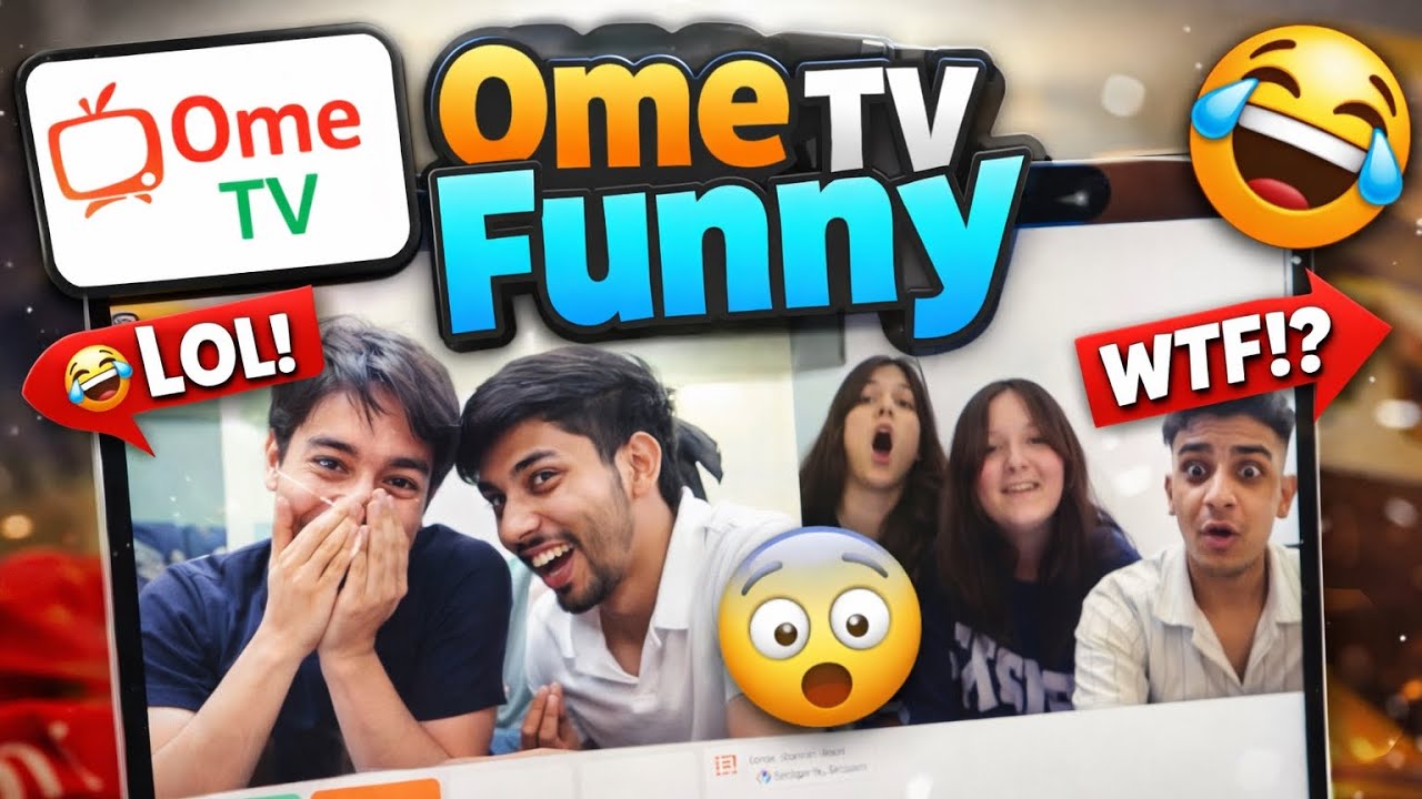 Ome Tv Funny Moment’s 😂😂😂