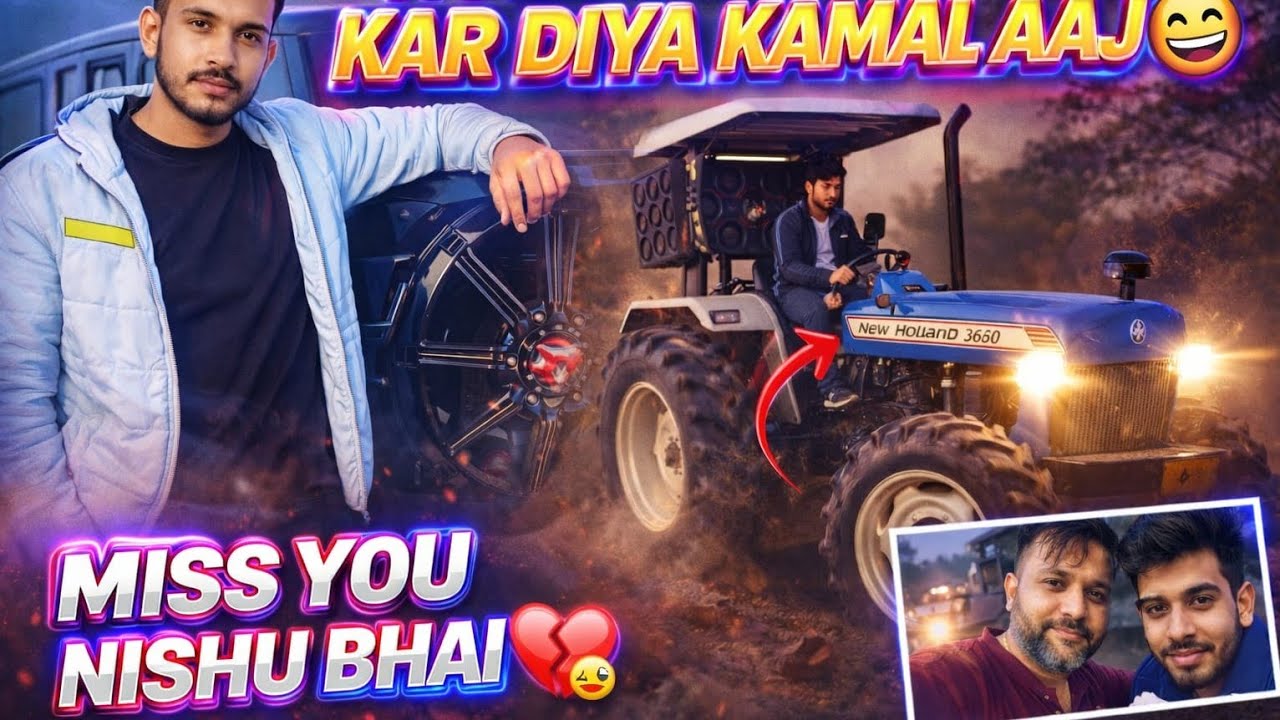 Aaj Newholland 3630 Ke Sath Krii Masti ! Missed You Touchan King Nishu Bhai ! Daily Vlog68