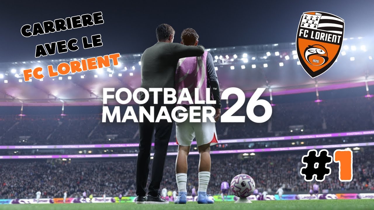 FM26 | Carrière avec Lorient ! #1