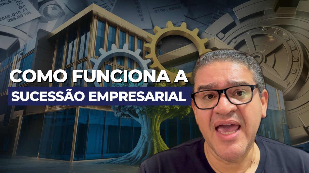 COMO FUNCIONA A SUCESS&Atilde;O EMPRESARIAL DE FORMA SIMPLES E F&Aacute;CIL
