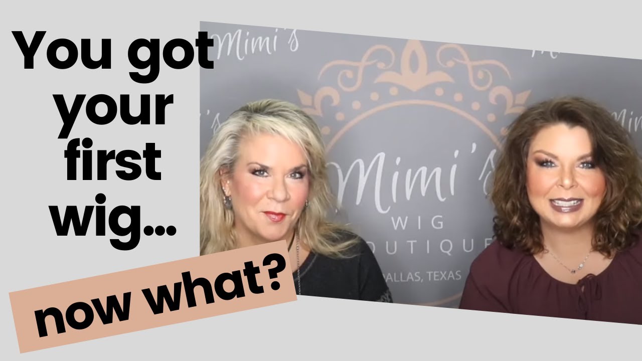 You got your FIRST WIG...Now What???