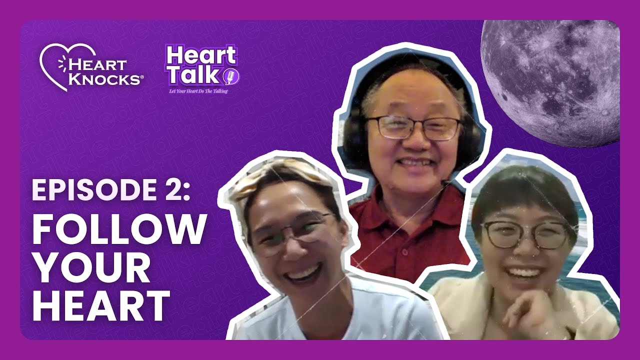 Heart Talk S1EP2: Follow Your Heart