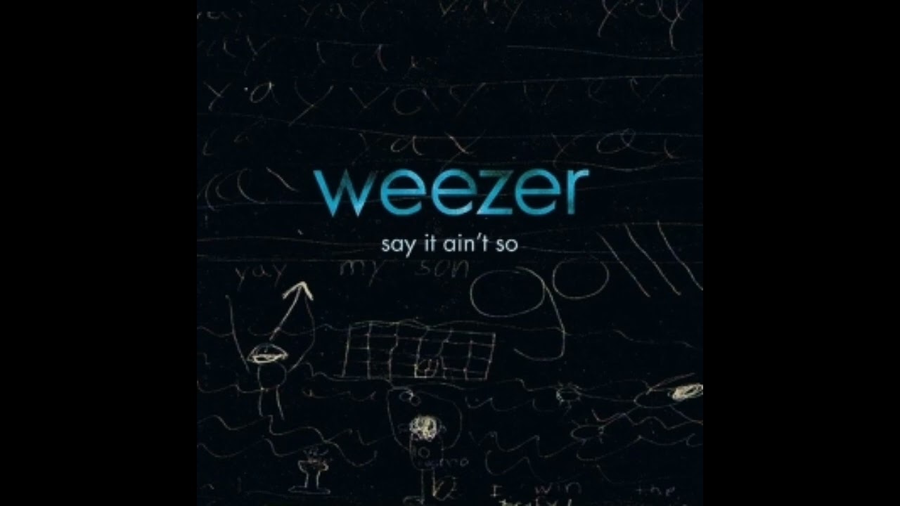 Weezer - Say It Ain't So (Drum and Bass only)