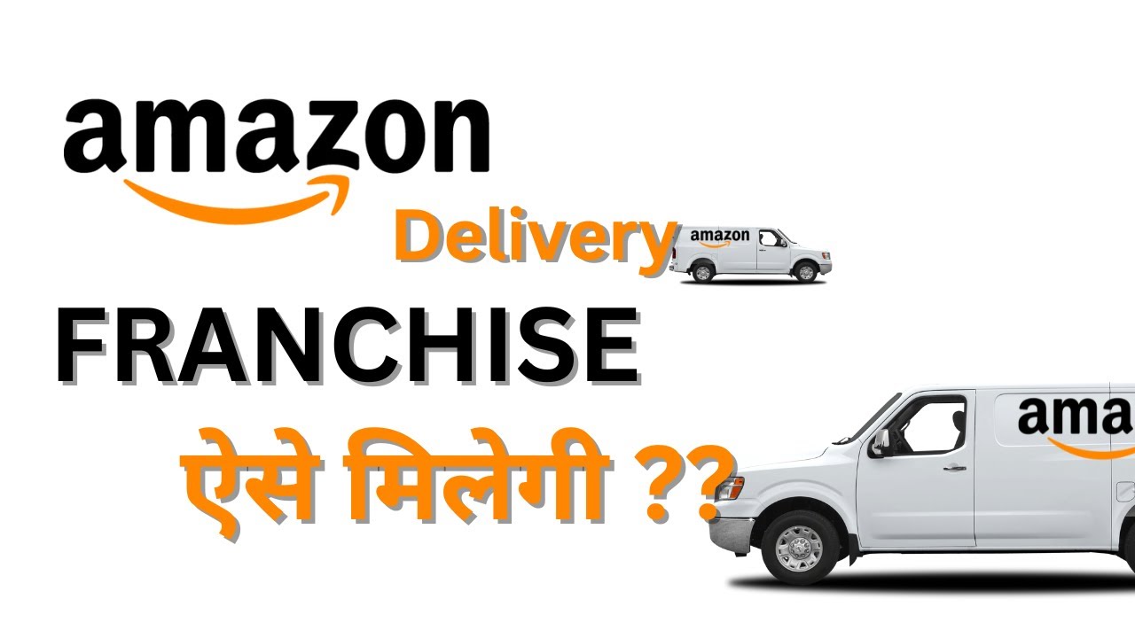 Amazon delivery partner franchise kaise le | Amazon delivery franchise | New  Business ideas hindi