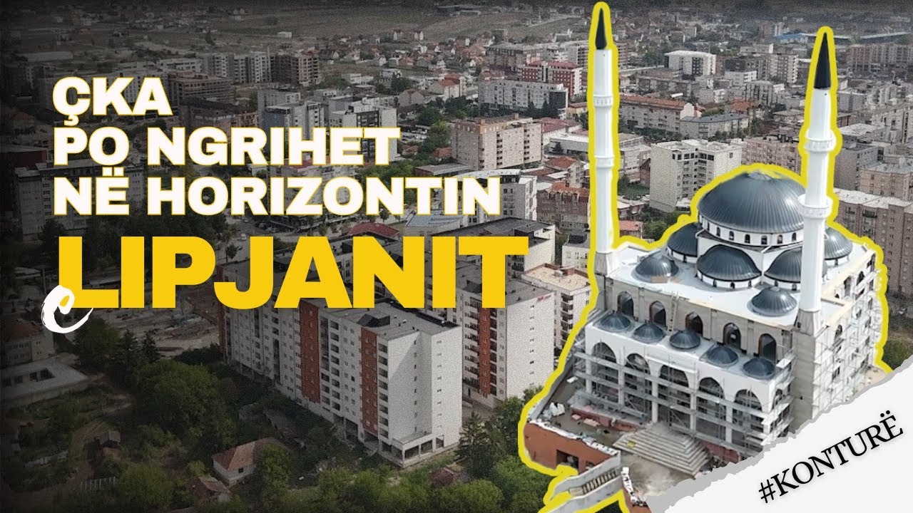 Çka po ngrihet në horizontin e Lipjanit?   | Konturë |