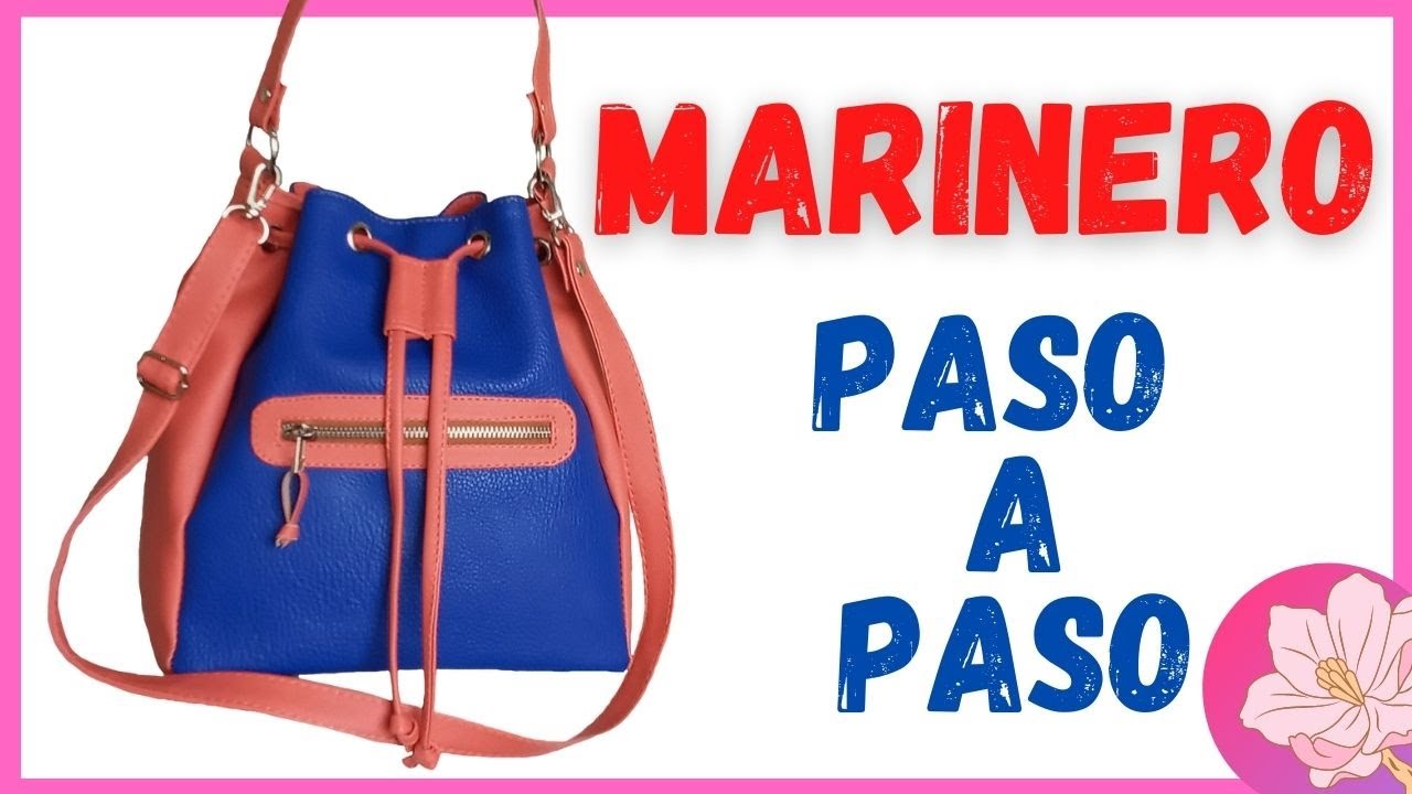🌺  COMO HACER UN BOLSO MARINERO PASO A PASO (con moldes)