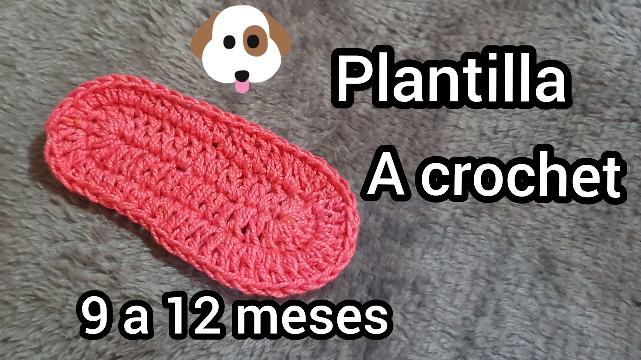 SUELA BÁSICA tejida a crochet ganchillo de 9 - 12 meses Nancy Magno