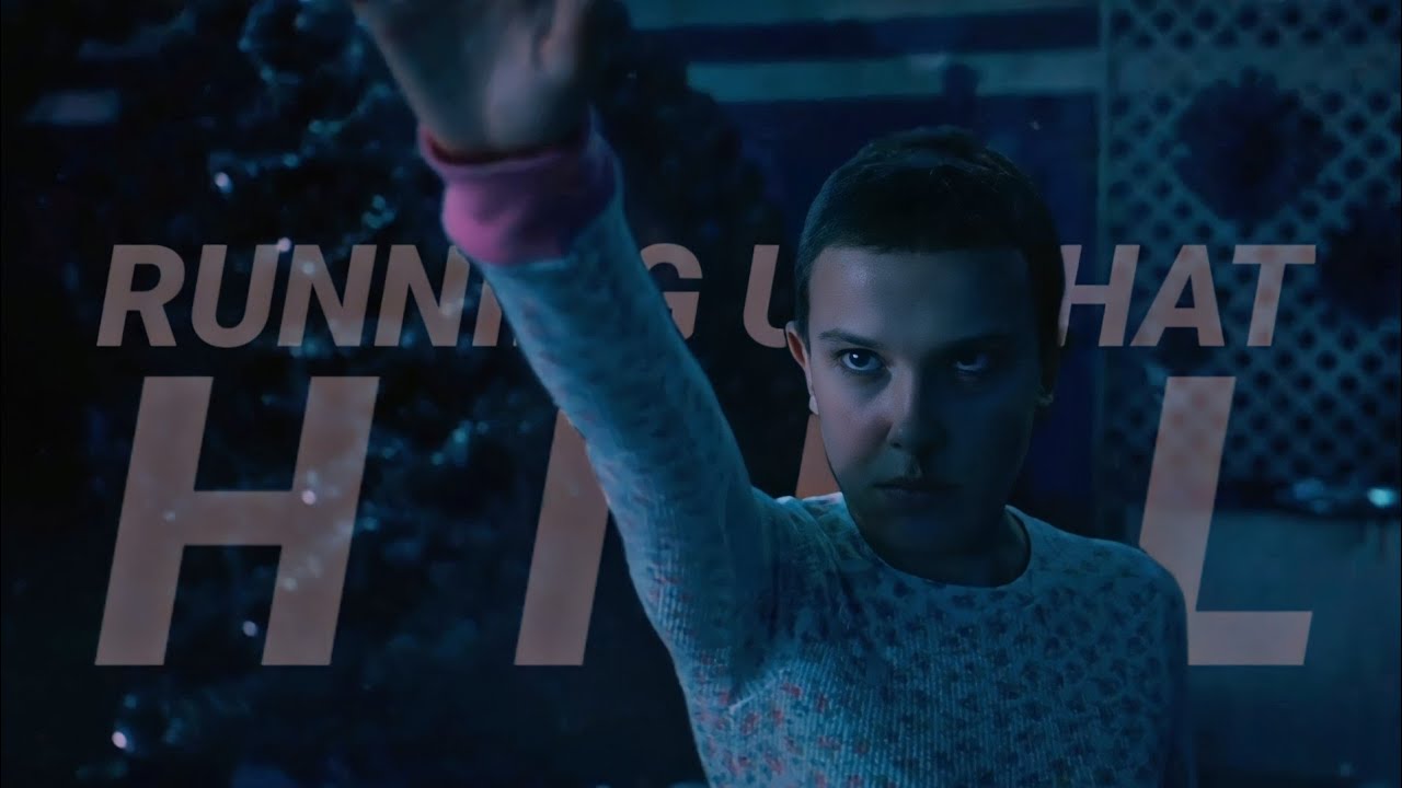 Eleven | Running Up That Hill [ Season 4 ]