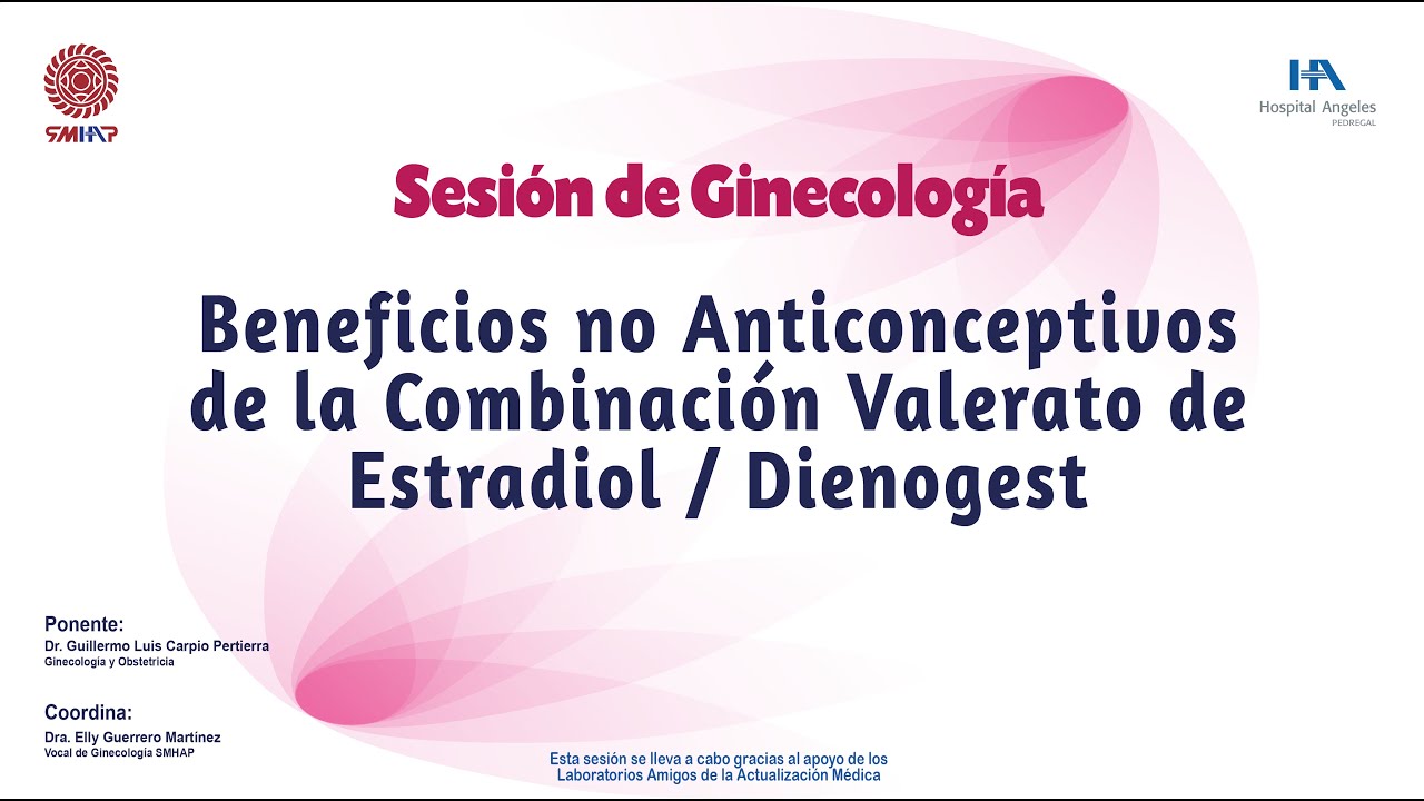 Beneficios no Anticonceptivos de la Combinación Valerato de Estradiol / Dienogest