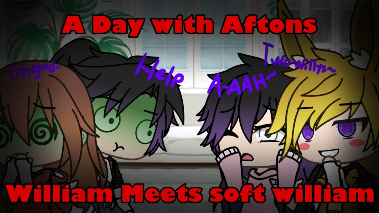 William Meets Soft william(Read Des)