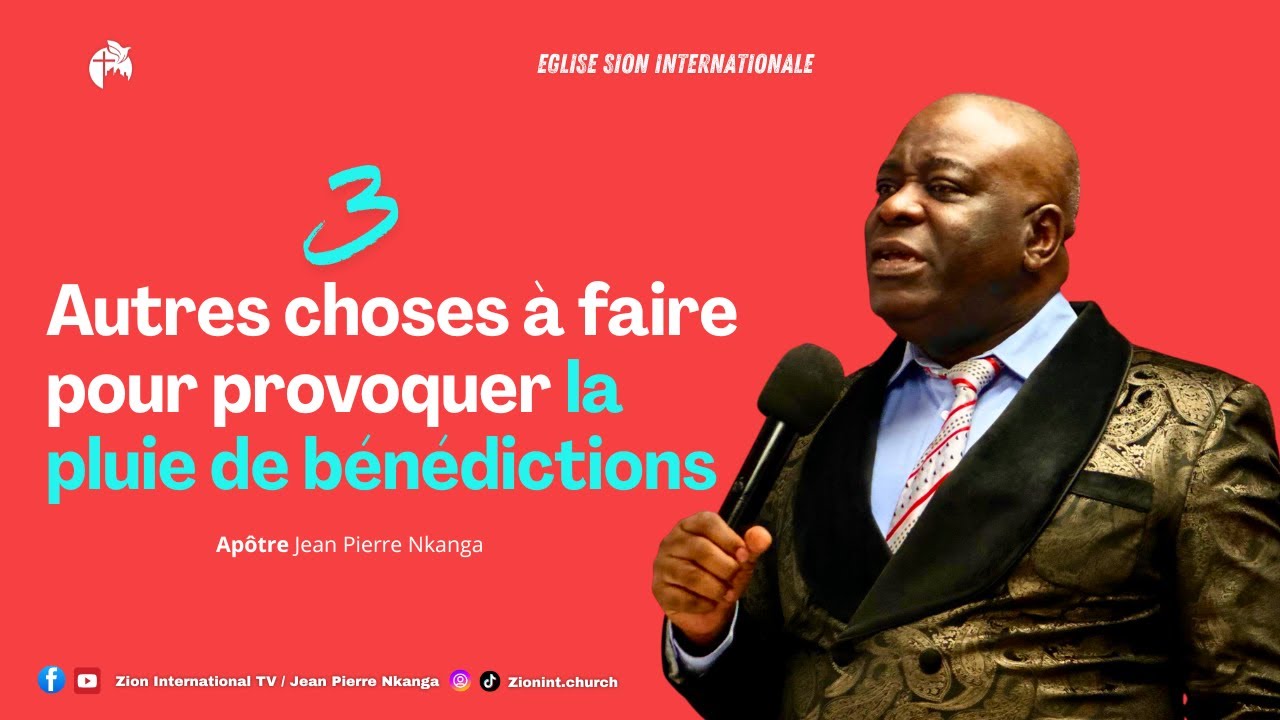 3 AUTRES CHOSES À FAIRE POUR PROVOQUER LA PLUIE DE BÉNÉDICTIONS Apt. JEAN PIERRE NKANGA | 18/01/26