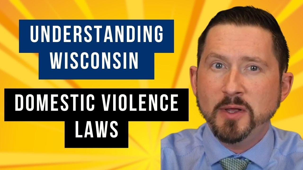 Understanding Wisconsin Domestic Violence Laws