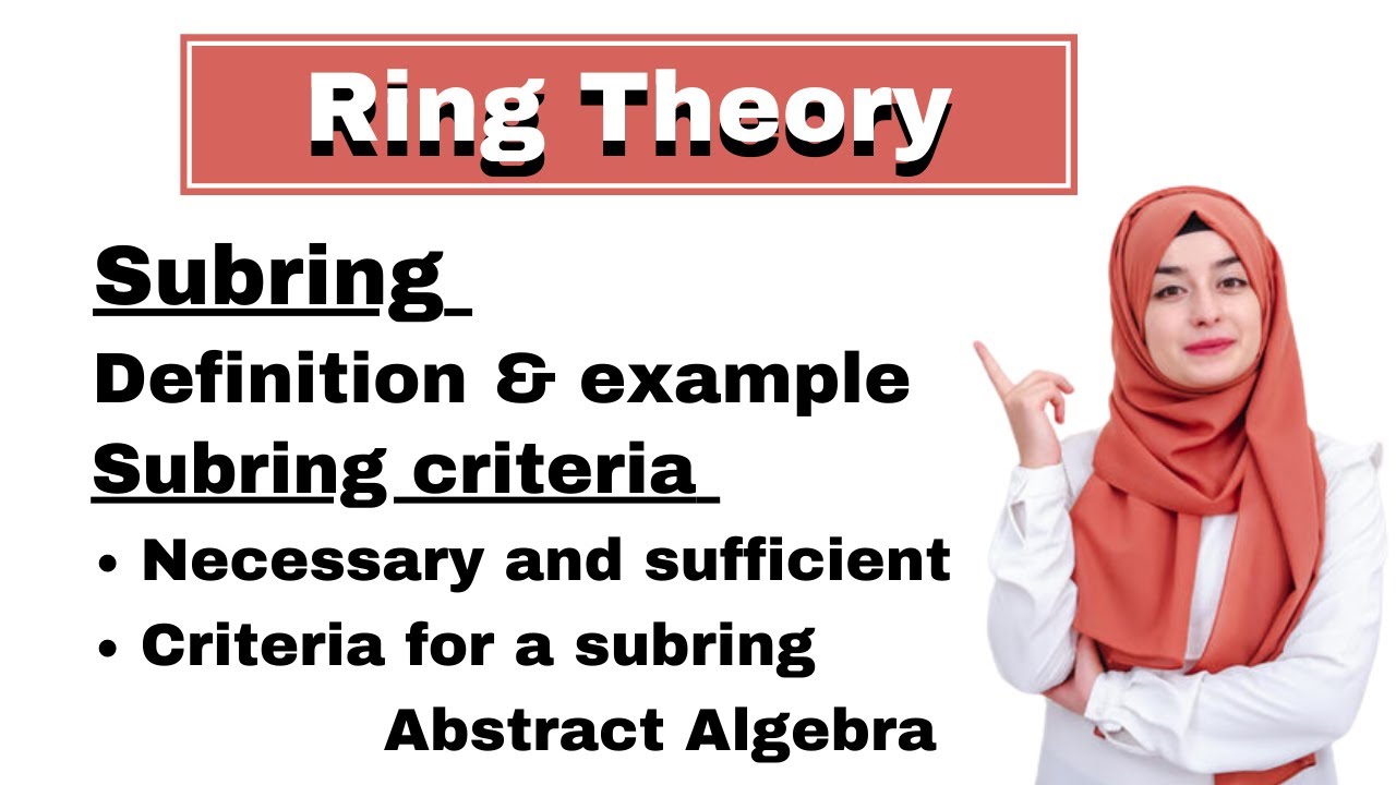 Subring | definition & example | subring criteria| Ring Theory| abstract algebra