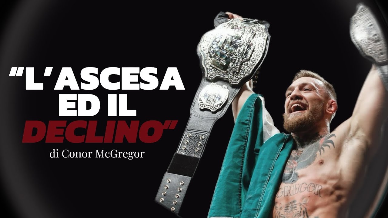 THE NOTORIOUS: L&rsquo;ASCESA ed IL DECLINO di Conor McGregor (documentario ITA)