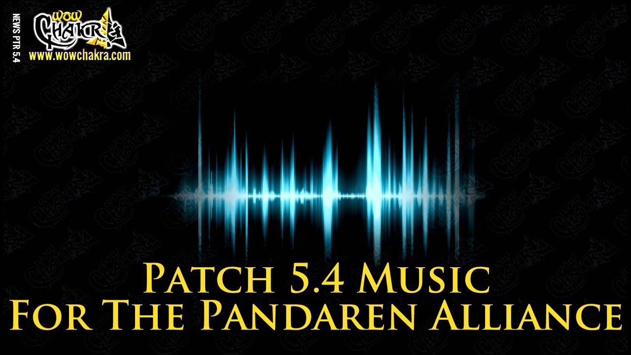 Patch 5.4 Music - For the Pandaren Alliance v.2 Part 1+2 (Mists of Pandaria Music)