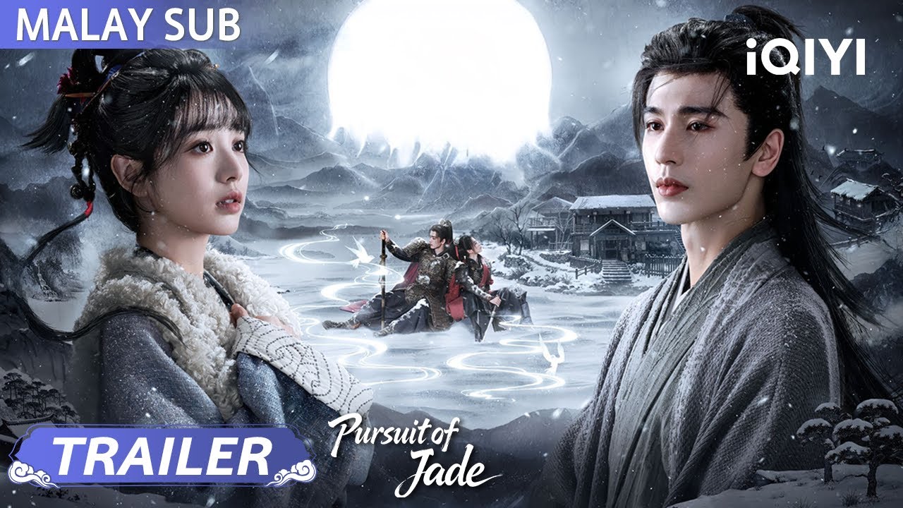 Trailer 2: Pursuit of Jade 逐玉 | Zhang Linghe, Tian Xiwei (tanpa urutan peringkat) | iQIYI Malaysia