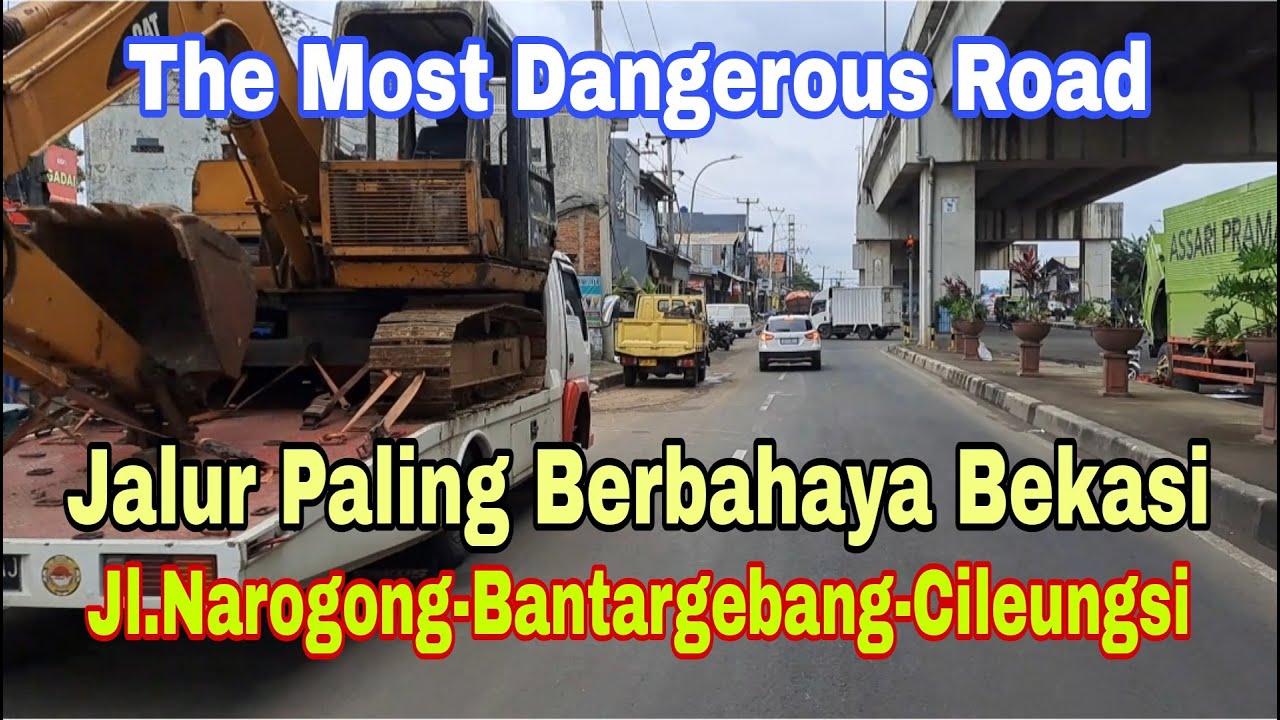 Jalur Paling Berbahaya Bekasi Jl.Narogong-Bantargebang-Cileungsi