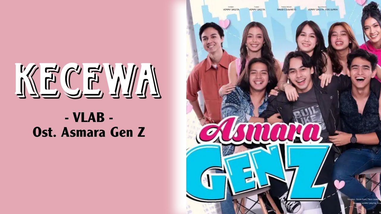 KECEWA - VLAB Ost. Asmara Gen Z (Lirik)