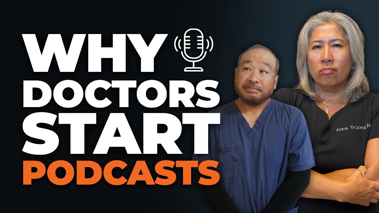 Why Doctors Need a Medical Podcast