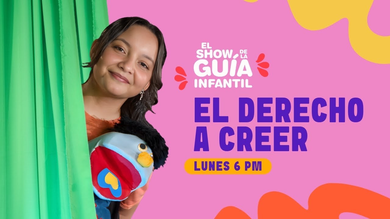 🌈 El Derecho a Creer | El Show de la Guía Infantil🎭