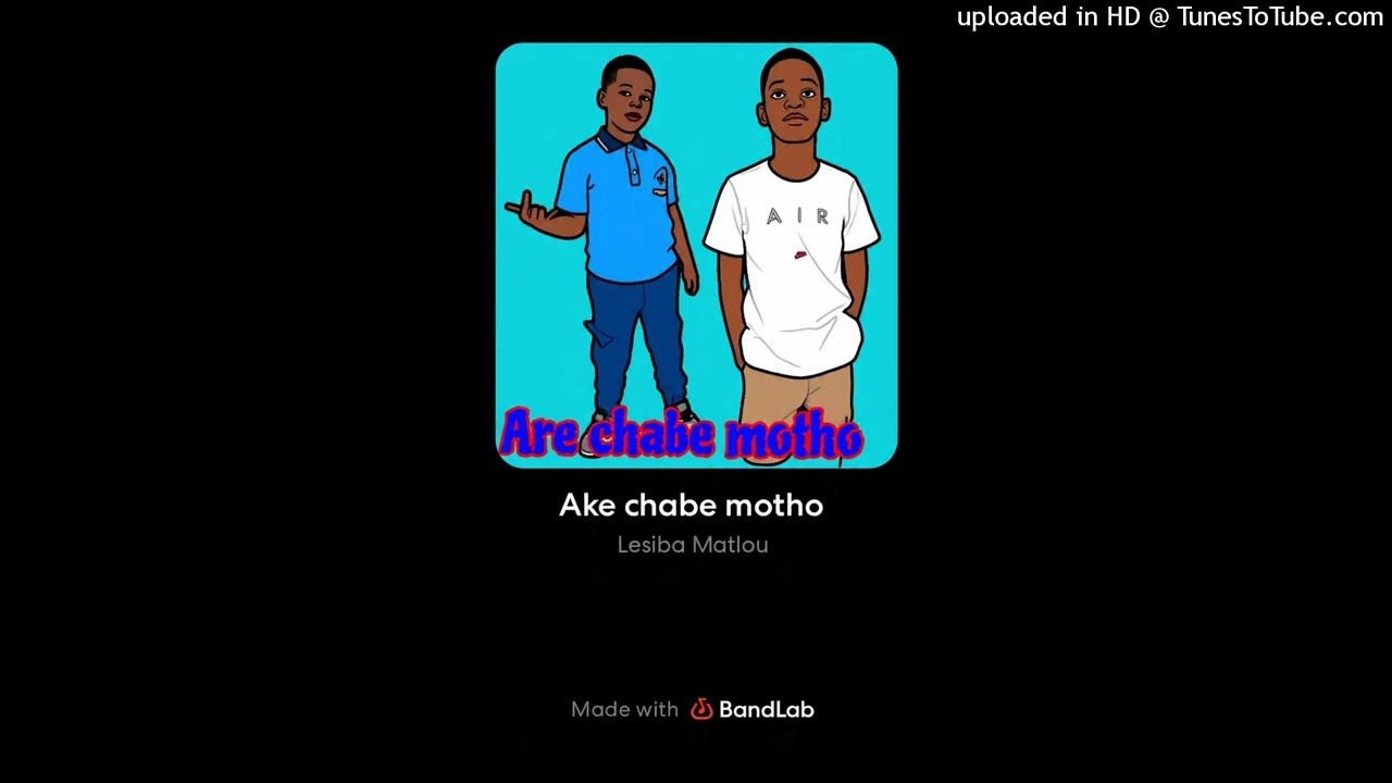 Lesiba Matlou - Ake chabe motho _X_Less_Rsa_ft_small_t_boy