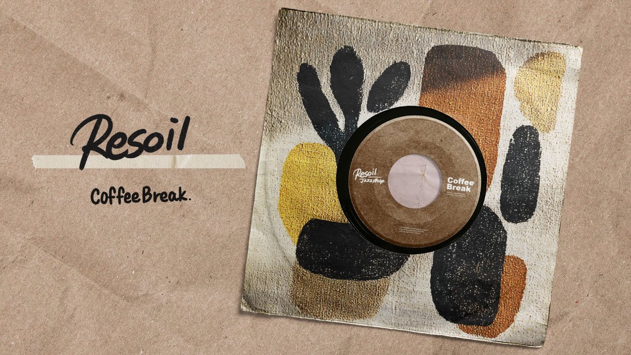 【Jazzhop】 Coffee Break Vol.09 - Resoil | Jazzhop & Coffee Moments – Lofi Lunch Vibes