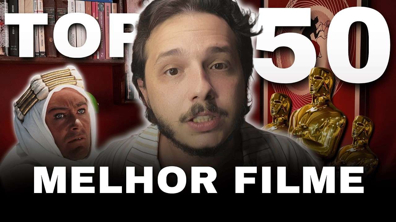 50 MELHORES FILMES INDICADOS A MELHOR FILME NA HISTÓRIA DO OSCAR