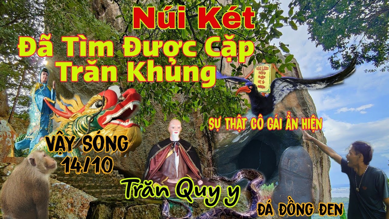 Đã Tìm Được Cặp Trăn Khổng Lồ Và Cô Gái Trong Tản Đá Tại Núi Két Vậy Sóng Sự Thật 14/10 Sắp Đến