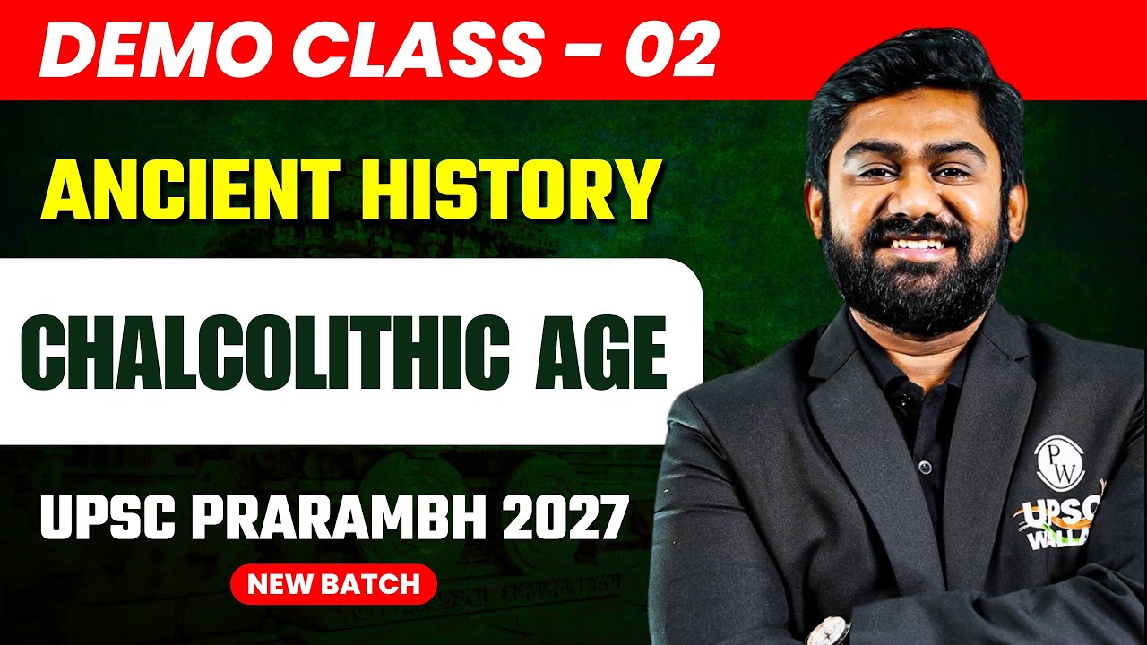 Chalcolithic Age | Ancient History - Demo Class 2 | UPSC Prarambh 2027 (New Batch)