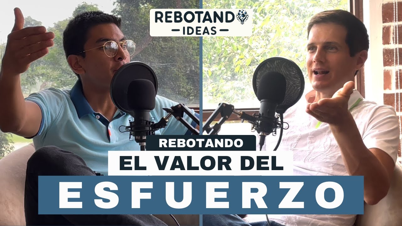 EL VALOR DEL ESFUERZO l Rebotando Ideas